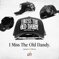 DANDY HATS “I MISS THE OLD DANDY”